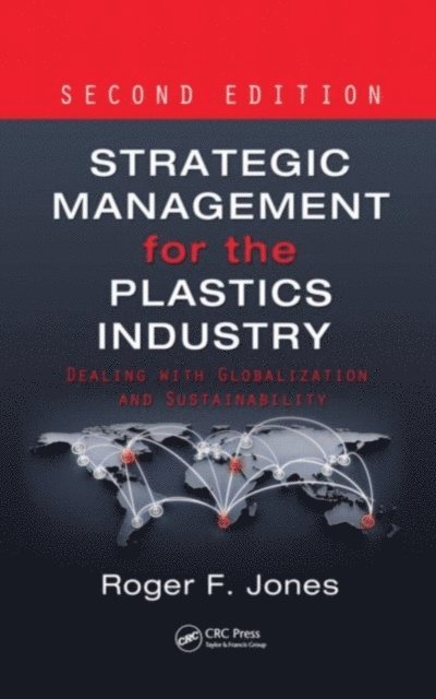 Roger F. Jones - Strategic Management for the Plastics Industry, E-bok. Tillgänglighet: Lägg i varukorg