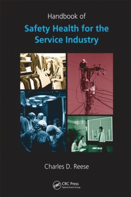 Charles D. Reese - Handbook of Safety and Health for the Service Industry - 4 Volume Set, E-bok