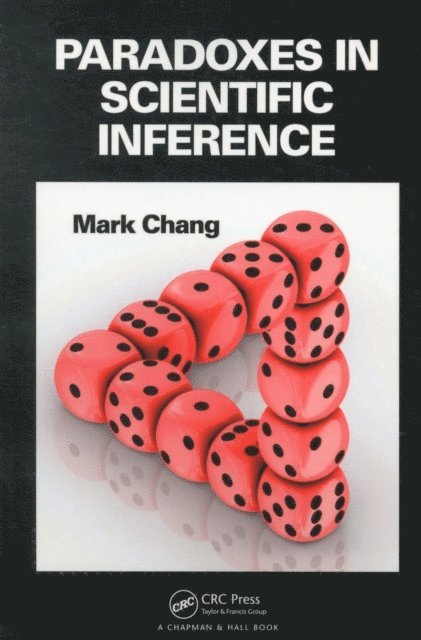 Mark Chang - Paradoxes in Scientific Inference, E-bok