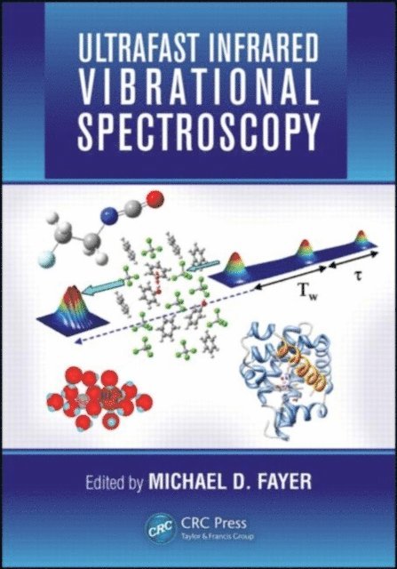 Michael D. Fayer - Ultrafast Infrared Vibrational Spectroscopy, E-bok