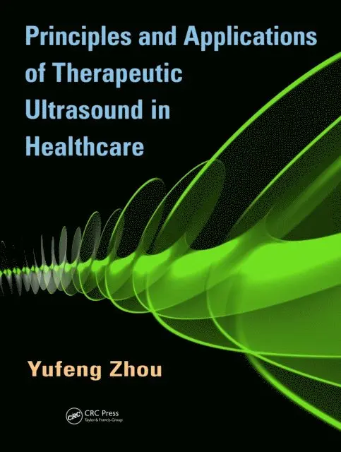 Yufeng Zhou - Principles and Applications of Therapeutic Ultrasound in Healthcare, E-bok. Tillgänglighet: Lägg i varukorg