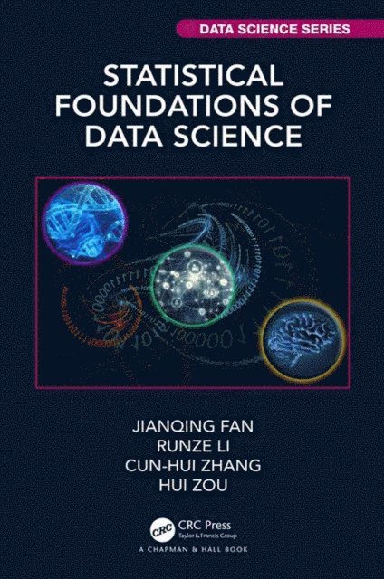 Hui Zou, Cun-Hui Zhang, Runze Li, Jianqing Fan - Statistical Foundations of Data Science, E-bok