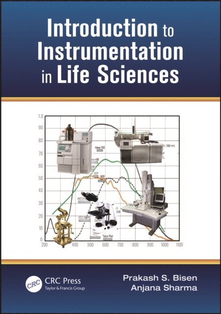 Anjana Sharma, Prakash Singh Bisen - Introduction to Instrumentation in Life Sciences, E-bok