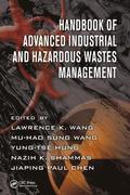 Handbook of Advanced Industrial and Hazardous Wastes Management