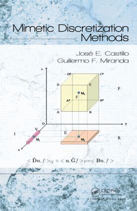 Jose E. Castillo, Guillermo F. Miranda - Mimetic Discretization Methods, Inbunden