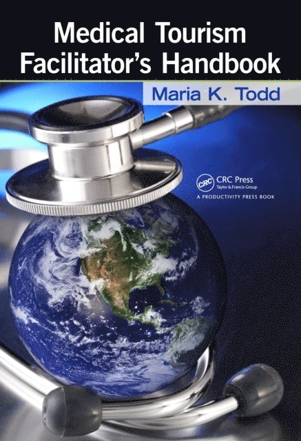 Maria K. Todd - Medical Tourism Facilitator's Handbook, E-bok. Tillgänglighet: Lägg i varukorg