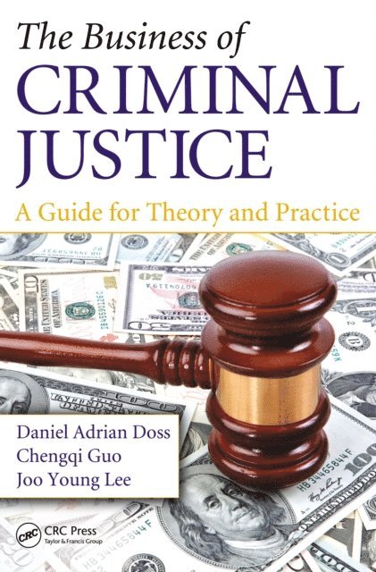 Daniel Adrian Doss - Business of Criminal Justice, E-bok