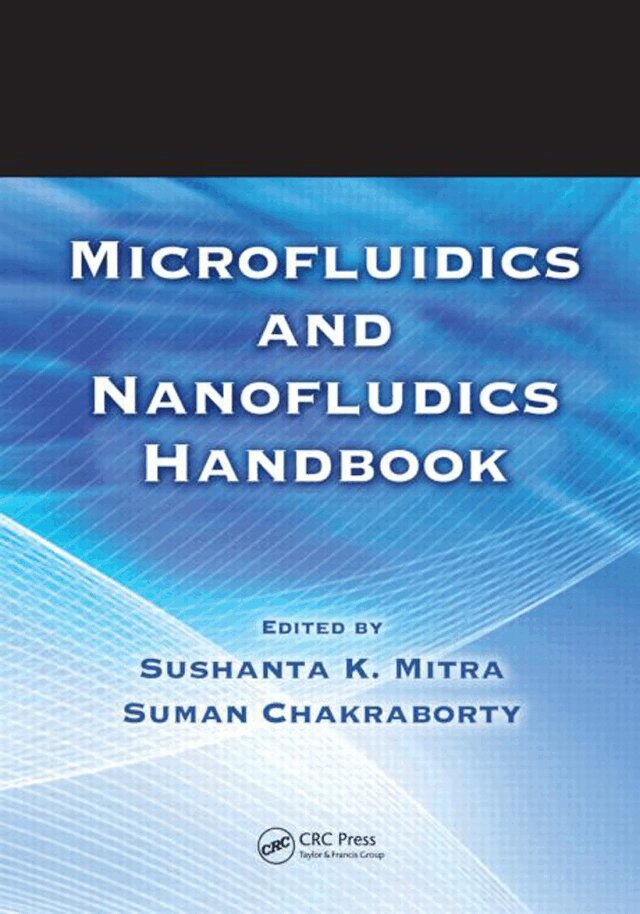 Sushanta K. Mitra, Suman Chakraborty - Microfluidics and Nanofluidics Handbook, 2 Volume Set, E-bok