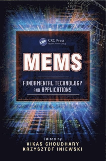Krzysztof Iniewski, Vikas Choudhary - MEMS, E-bok