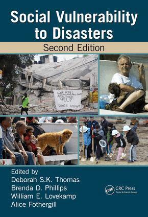 Deborah S.K. Thomas, Brenda D. Phillips, William E. Lovekamp, Alice Fothergill - Social Vulnerability to Disasters, E-bok