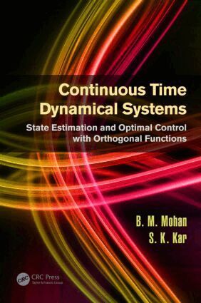 B.M. Mohan, S.K. Kar - Continuous Time Dynamical Systems, Inbunden