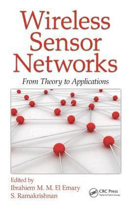 Ibrahiem M. M. El Emary, S. Ramakrishnan - Wireless Sensor Networks, E-bok