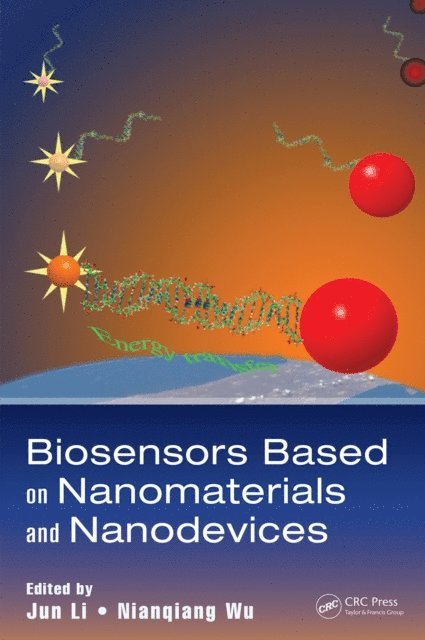 Nianqiang Wu, Jun Li - Biosensors Based on Nanomaterials and Nanodevices, E-bok