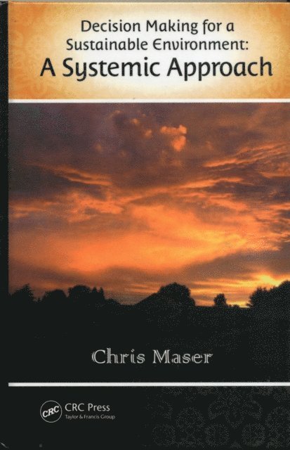 Chris Maser - Decision-Making for a Sustainable Environment, E-bok