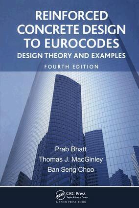 Prab Bhatt, T.J. MacGinley, Ban Seng Choo - Reinforced Concrete Design to Eurocodes, Häftad