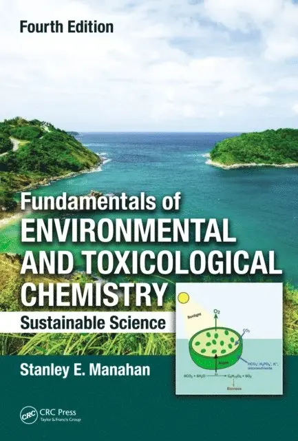 Stanley E. Manahan - Fundamentals of Environmental and Toxicological Chemistry, E-bok. Tillgänglighet: Lägg i varukorg