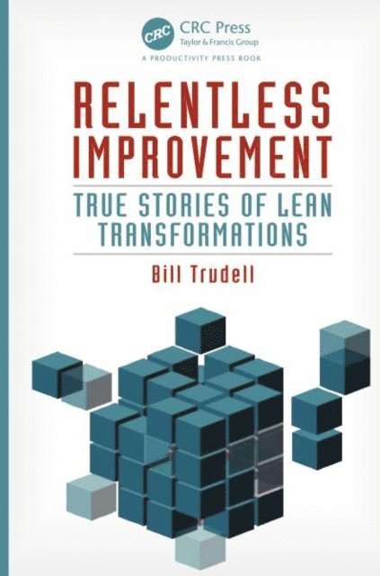 Bill Trudell - Relentless Improvement, E-bok