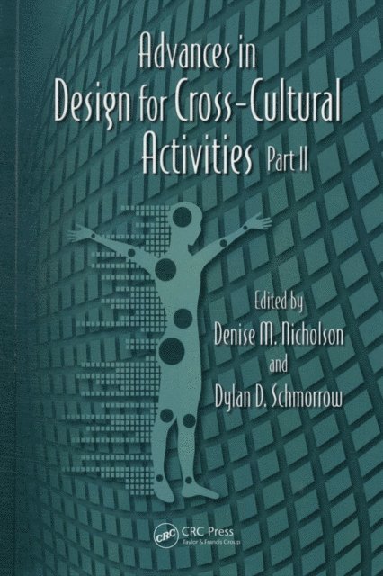 Dylan D. Schmorrow, Denise M. Nicholson - Advances in Design for Cross-Cultural Activities Part II, E-bok