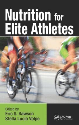 Eric S. Rawson, Stella Volpe - Nutrition for Elite Athletes, Inbunden