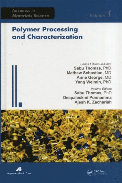 Ajesh K. Zachariah, Deepalekshmi Ponnamma, Sabu Thomas - Polymer Processing and Characterization, E-bok
