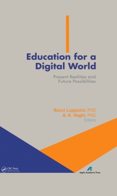 A. K. Haghi, Rocci Luppicini - Education for a Digital World, E-bok