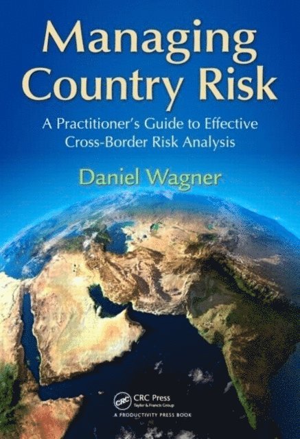 Daniel Wagner - Managing Country Risk, E-bok