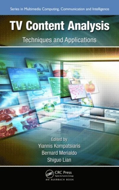 Shiguo Lian, Bernard Merialdo, Yiannis Kompatsiaris - TV Content Analysis, E-bok
