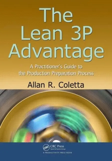 Allan R. Coletta - Lean 3P Advantage, E-bok. Tillgänglighet: Lägg i varukorg