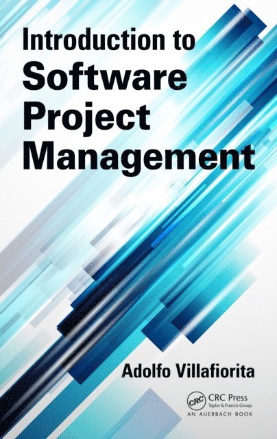 Adolfo Villafiorita - Introduction to Software Project Management, E-bok