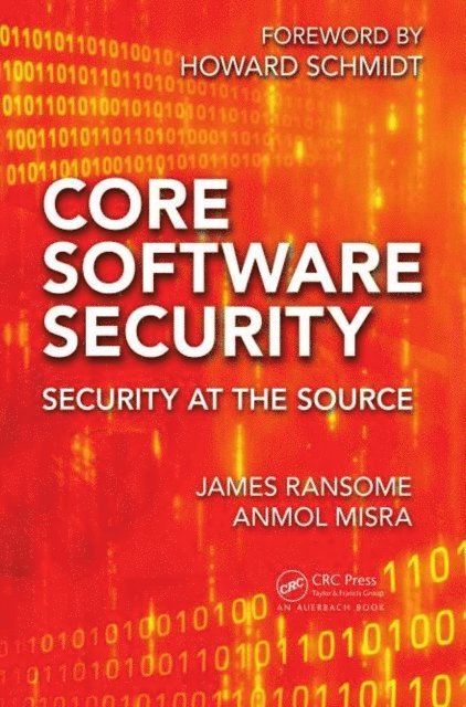 Anmol Misra, James Ransome - Core Software Security, E-bok