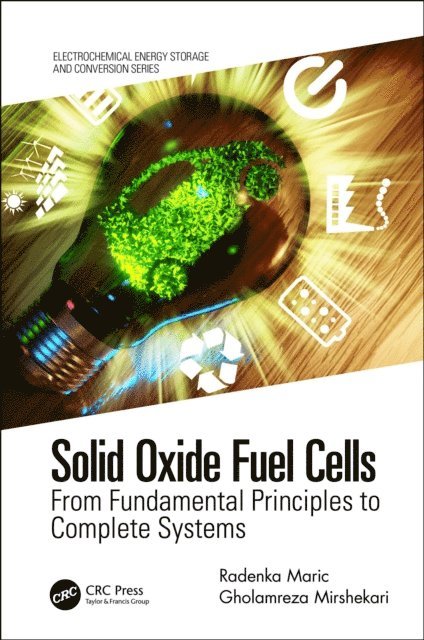 Gholamreza Mirshekari, Radenka Maric - Solid Oxide Fuel Cells, E-bok