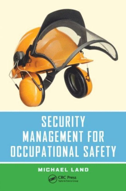 Michael Land - Security Management for Occupational Safety, E-bok