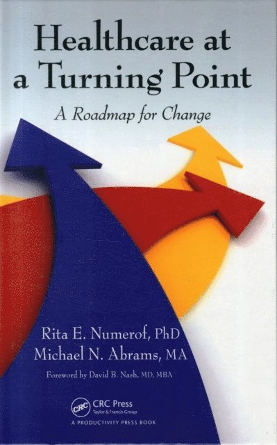 Michael Abrams, Rita E. Numerof - Healthcare at a Turning Point, E-bok