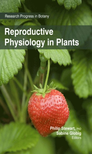 Sabine Globig, Philip Stewart - Reproductive Physiology in Plants, E-bok