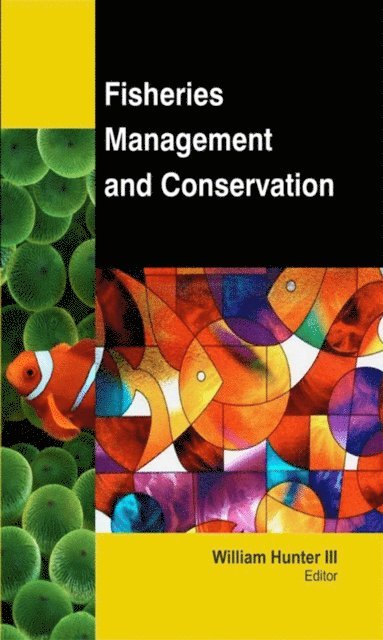 III Hunter - Fisheries Management and Conservation, E-bok