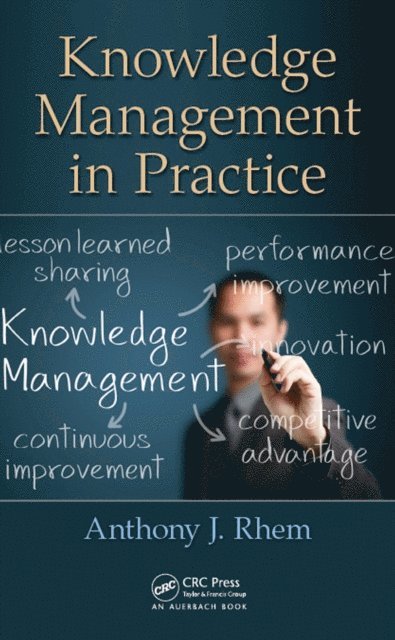 Anthony J. Rhem - Knowledge Management in Practice, E-bok