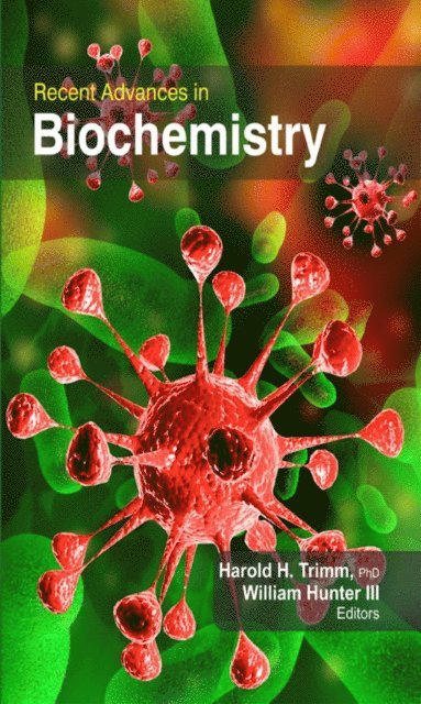 William Hunter Jr., Harold H. Trimm - Recent Advances in Biochemistry, E-bok
