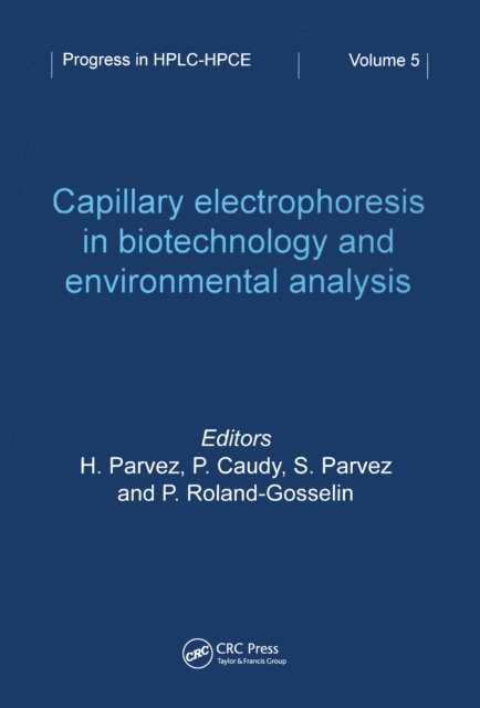 P. Roland-Gosselin, P. Caudy, Hasan Parvez - Capillary Electrophoresis in Biotechnology and Environmental Analysis, E-bok