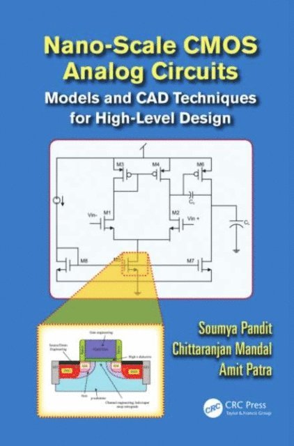 Amit Patra, Chittaranjan Mandal, Soumya Pandit - Nano-scale CMOS Analog Circuits, E-bok
