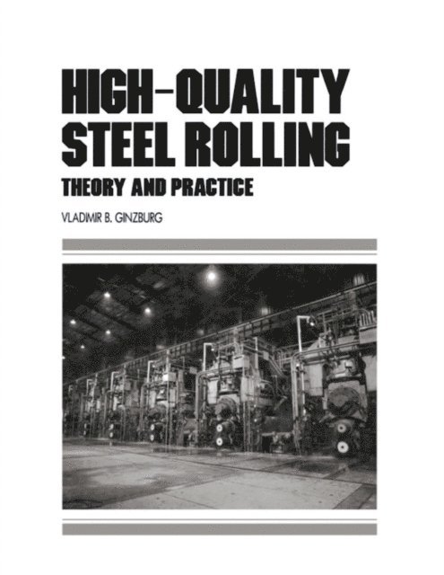 Vladimir B. Ginzburg - High-Quality Steel Rolling, E-bok