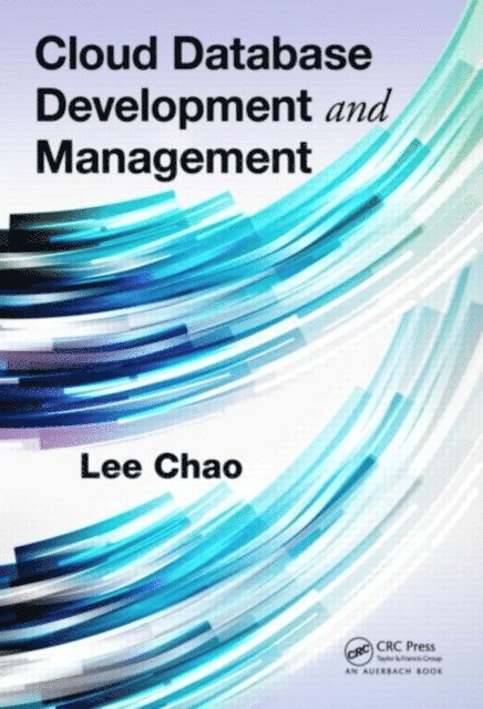 Lee Chao - Cloud Database Development and Management, E-bok