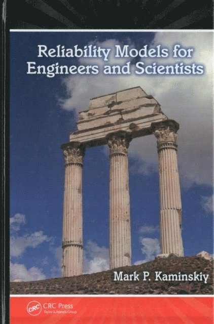Mark P. Kaminskiy - Reliability Models for Engineers and Scientists, E-bok