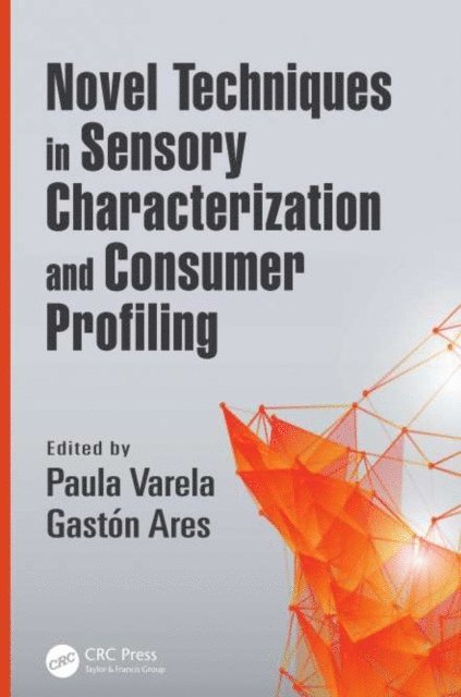 Gaston Ares, Paula Varela - Novel Techniques in Sensory Characterization and Consumer Profiling, E-bok