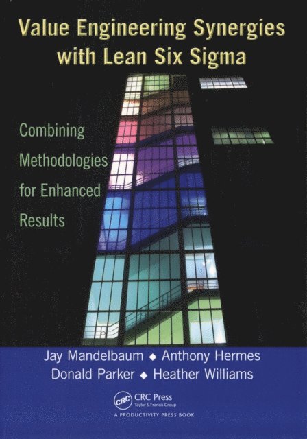 Jay Mandelbaum - Value Engineering Synergies with Lean Six Sigma, E-bok