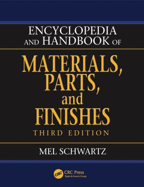 Mel Schwartz - Encyclopedia and Handbook of Materials, Parts and Finishes, E-bok