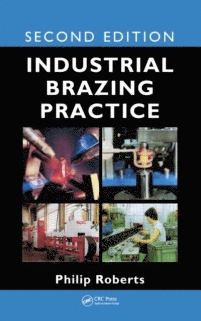 Philip Roberts - Industrial Brazing Practice, E-bok