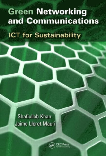 Jaime Lloret Mauri, Shafiullah Khan - Green Networking and Communications, E-bok