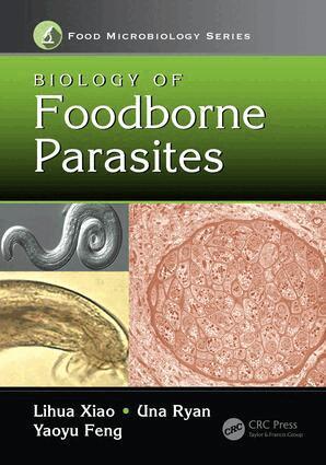 Lihua Xiao, Una Ryan, Yaoyu Feng - Biology of Foodborne Parasites, E-bok