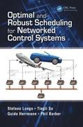 Optimal and Robust Scheduling for Networked Control Systems