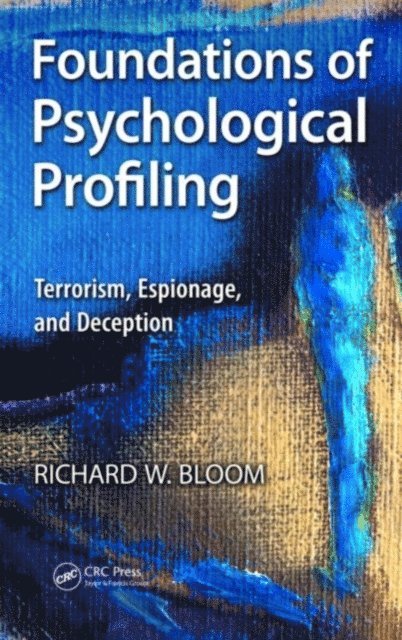 Richard Bloom - Foundations of Psychological Profiling, E-bok. Tillgänglighet: Lägg i varukorg